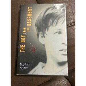 Boy from the Basement by Susan Shaw (2004, Hardcover)